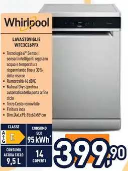 Unieuro Whirlpool LAVASTOVIGLIE WFC3C26PFX offerta