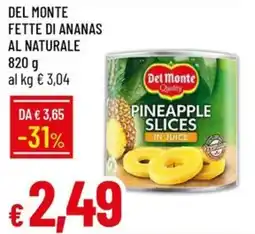 IperFamila Del monte fette di ananas al naturale offerta