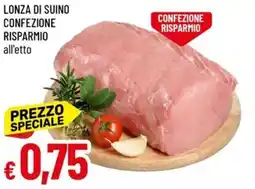 IperFamila Lonza di suino confezione confezione risparmio offerta
