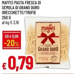 IperFamila Maffei pasta fresca di semola di grano duro orecchiette/trofie offerta