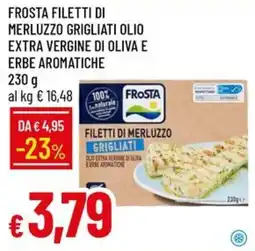 IperFamila Frosta filetti di merluzzo grigliati olio extra vergine di oliva e erbe aromatiche offerta