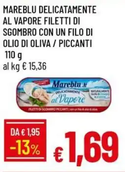 IperFamila Mareblu delicatamente al vapore filetti di sgombro con un filo di olio di oliva / piccanti offerta