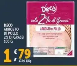 Deco Supermercati Deco arrosto di pollo 2% di grassi offerta
