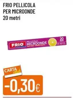IperFamila Frio pellicola per microonde 20 metri offerta