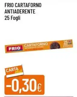 IperFamila Frio cartaforno antiaderente 25 fogli offerta