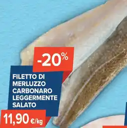 Sapore di Mare Filetto di merluzzo carbonaro leggermente salato offerta