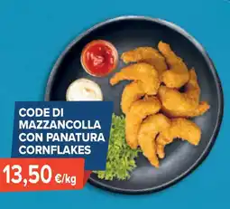 Sapore di Mare Code di mazzancolla con panatura cornflakes offerta