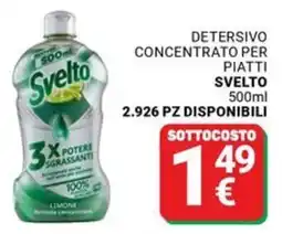 Supermercati Gulliver Detersivo concentrato per piatti SVELTO offerta