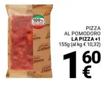 Supermercati Gulliver Pizza al pomodoro LA PIZZA +1 offerta