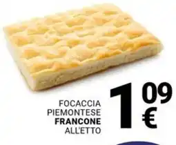 Supermercati Gulliver Focaccia piemontese FRANCONE all'etto offerta