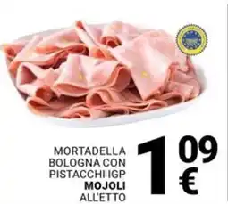 Supermercati Gulliver Mortadella bologna con pistacchi igp MOJOLI offerta