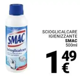 Supermercati Gulliver Scioglicalcare igienizzante SMAC offerta