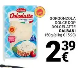 Supermercati Gulliver Gorgonzola dolce dop dolcelatte GALBANI offerta