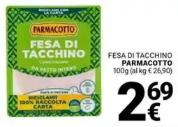 Supermercati Gulliver Fesa di tacchino PARMACOTTO offerta