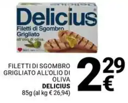 Supermercati Gulliver Filetti di sgombro grigliato all'olio di oliva DELICIUS offerta