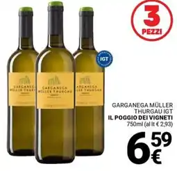 Supermercati Gulliver Garganega müller thurgau igt IL POGGIO DEI VIGNETI offerta