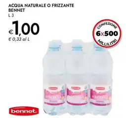Bennet Acqua naturale o frizzante BENNET offerta