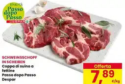 Eurospar Coppa di suino a fettine Passo dopo Passo Despar offerta