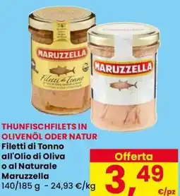 Eurospar Filetti di Tonno all'Olio di Oliva o al Naturale Maruzzella offerta