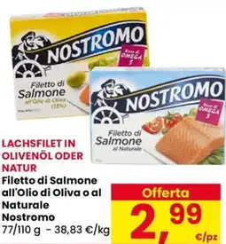 Eurospar Filetto di Salmone all'Olio di Oliva o al Naturale Nostromo offerta