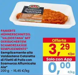 Eurospar Semplicemente alla Valdostana Cotoletta di Filetti di Pollo con Scamorza Affumicata Aia offerta