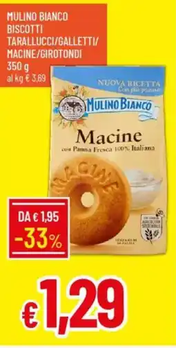 Galassia Mulino bianco biscotti tarallucci/galletti/ macine/girotondi offerta