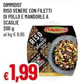 Galassia Dimmidisi' riso venere con filetti di pollo e mandorle a scaglie offerta