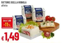 Galassia Fattorie OSELLA ROBIOLA offerta