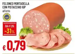 Galassia Felsineo mortadella con pistacchio IGP offerta