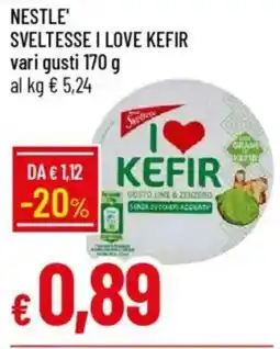 Galassia Nestle' sveltesse i love KEFIR vari gusti offerta