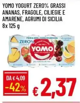Galassia Yomo yogurt zero% grassi ananas, fragole, ciliegie e amarene, agrumi di sicilia offerta