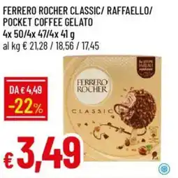 Galassia Ferrero rocher classic/ raffaello/ pocket coffee gelato offerta