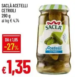 Galassia Saclà acetelli cetrioli offerta