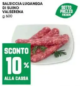 Panorama Salsiccia luganega di suino VALSERENA offerta