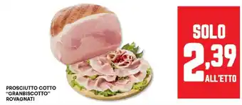 Panorama Prosciutto cotto "granbiscotto" ROVAGNATI offerta