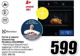 MediaWorld Electrolux Forno a vapore SteamCrisp Pirolitico EOC6P56H offerta