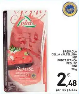 Spazio Conad Bresaola della valtellina igp punta d'anca pedusc PINI offerta