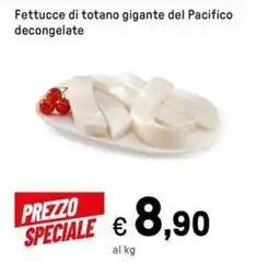 Iper La Grande Fettucce di totano gigante del Pacifico decongelate offerta