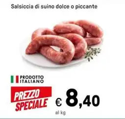 Iper La Grande Salsiccia di suino dolce o piccante offerta