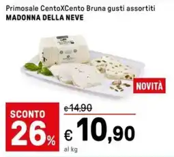 Iper La Grande Primosale CentoXCento Bruna gusti assortiti MADONNA DELLA NEVE offerta