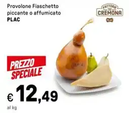 Iper La Grande Provolone Fiaschetto piccante o affumicato PLAC offerta