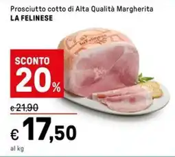Iper La Grande Prosciutto cotto di Alta Qualità Margherita LA FELINESE offerta