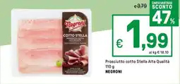 Iper La Grande Prosciutto cotto Stella Alta Qualità NEGRONI offerta