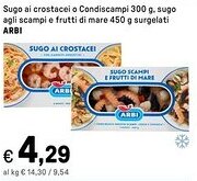 Iper La Grande Sugo ai crostacei o Condiscampi, sugo agli scampi e frutti di mare surgelati ARBI offerta