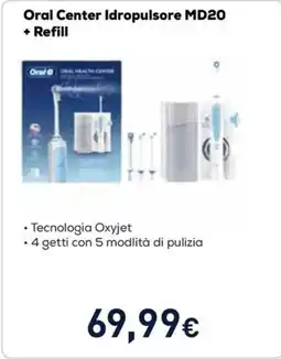 Unieuro Oral-B Oral Center Idropulsore MD20 + Refill offerta