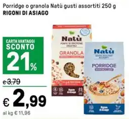 Iper La Grande Porridge o granola Natù gusti assortiti RIGONI DI ASIAGO offerta