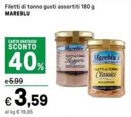 Iper La Grande Filetti di tonno gusti assortiti MAREBLU offerta