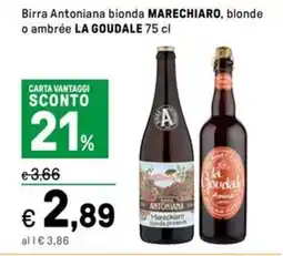 Iper La Grande Birra Antoniana bionda MARECHIARO, blonde o ambrée LA GOUDALE offerta