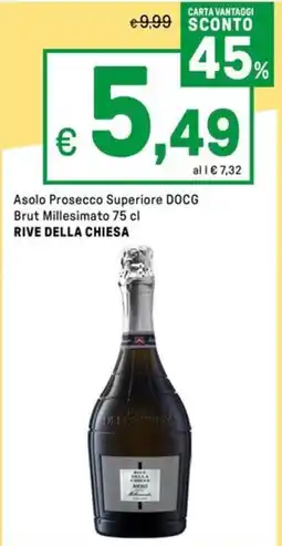 Iper La Grande Asolo Prosecco Superiore DOCG Brut Millesimato RIVE DELLA CHIESA offerta
