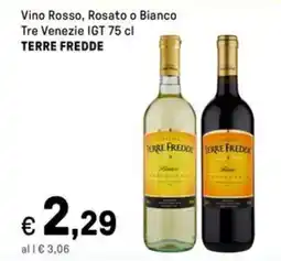 Iper La Grande Vino Rosso, Rosato o Bianco Tre Venezie IGT TERRE FREDDE offerta